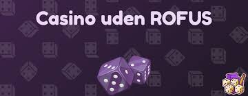 Casino uden ROFUS En Guide til Sikker Spiloplevelse