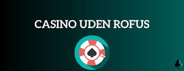 Fordele ved Deposit 10 Casino Uden ROFUS Fordele ved Deposit 10 Casino Uden ROFUS